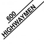 600 Highwaymen The Record