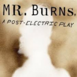 Mr Burns, a post-electric play