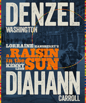 A Raisin in the Sun starring Denzel Washington & Diahann Carroll