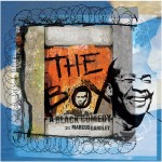 The BOX by Marcus Gardley