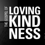 The Gospel of Lovingkindness