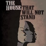 The House That Will Not Stand